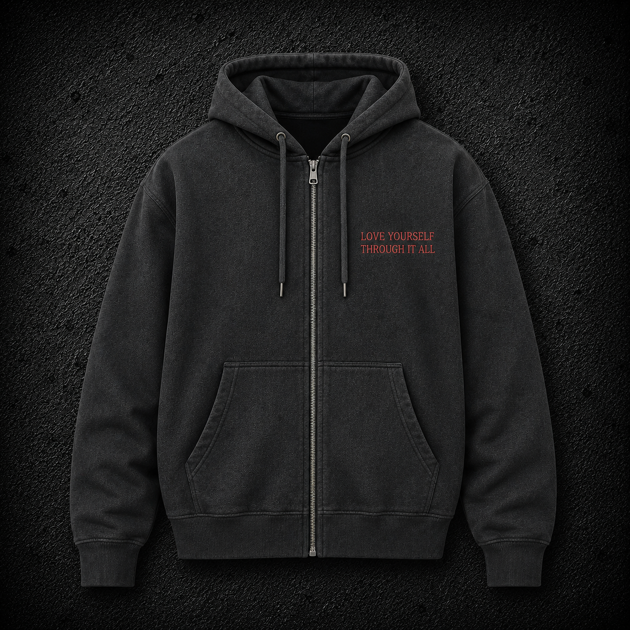 Washed charcoal zip hoodie with red text reading people love you when you're dead or successful but you love yourself through it all